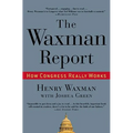 The Waxman Report: How Congress Really Works