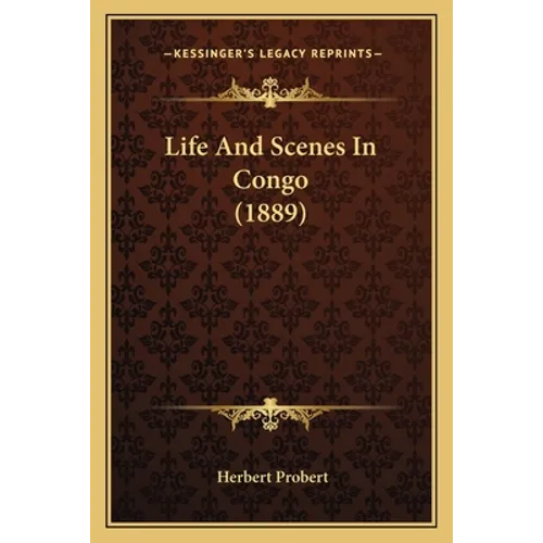 Life And Scenes In Congo (1889)