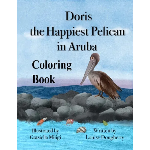 Doris the Happiest Pelican in Aruba Coloring Book