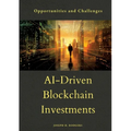 AI-Driven Blockchain Investments: Opportunities and Challenges