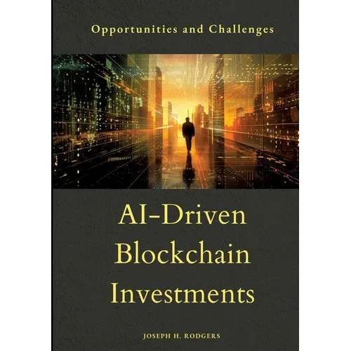 AI-Driven Blockchain Investments: Opportunities and Challenges