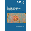 On the use and misuse of theories and models in mainstream economics