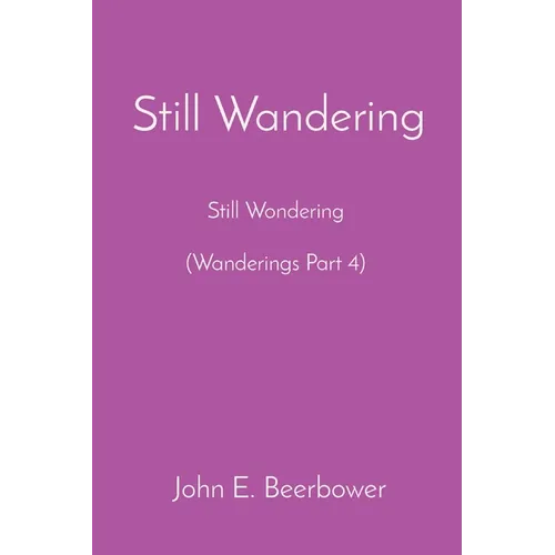 Still Wandering: Still Wondering (Wanderings Part 4)