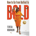 How to Go from Bullied to Bold