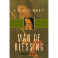 Man of Blessing: A Life of St. Benedict