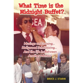 What Time Is the Midnight Buffet? - Musings on Cruising... Hollywood Schmoozing... And the Life In-Between... Another Memoir