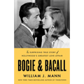 Bogie & Bacall: The Surprising True Story of Hollywood's Greatest Love Affair
