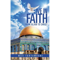 Live in Faith: From Islam to Christ