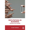 Reputation in Business: Lessons for Leaders