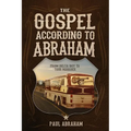 The Gospel According to Abraham: From Delta Boy to Tour Manager
