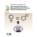 Man Enough? Measuring Masculine Norms to Promote Women's Empowerment