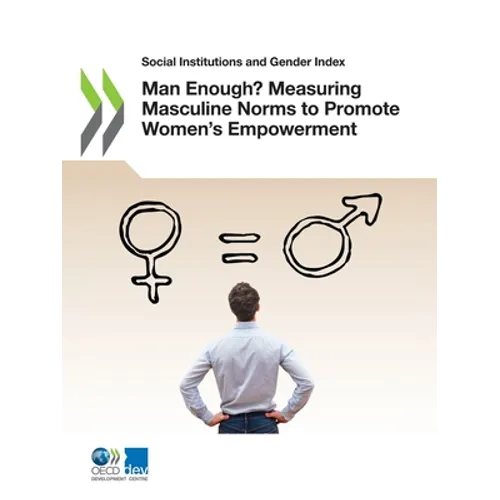 Man Enough? Measuring Masculine Norms to Promote Women's Empowerment
