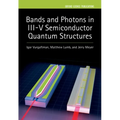 Bands and Photons in III-V Semiconductor Quantum Structures