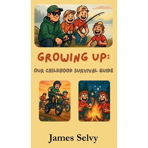 Growing Up: Our Childhood Survival Guide