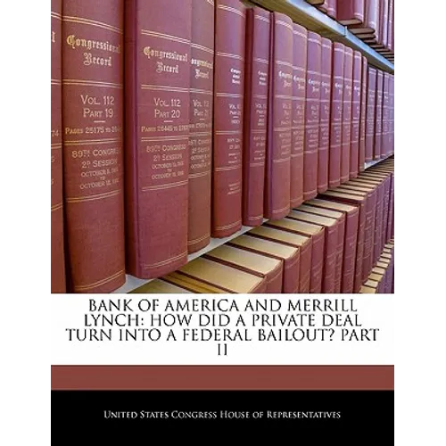 Bank of America and Merrill Lynch: How Did a Private Deal Turn Into a Federal Bailout? Part II