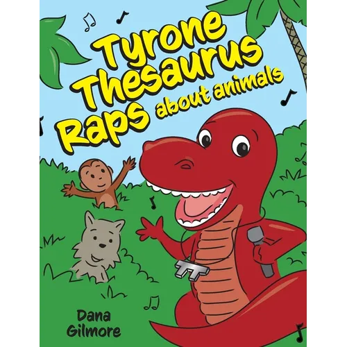 Tyrone Thesaurus Raps: about animals from A to Z