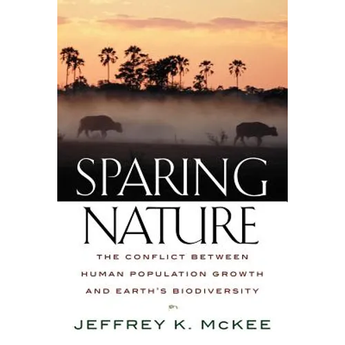 Sparing Nature: The Conflict Between Human Population Growth and Earth's Biodiversity