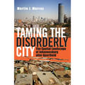 Taming the Disorderly City