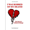 I Was Robbed of My Death!: The End of a Collateral Damage