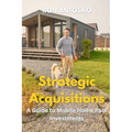 Strategic Acquisitions: A Guide to Mobile Home Park Investments