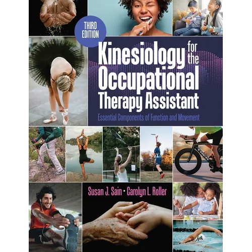 Kinesiology for the Occupational Therapy Assistant: Essential Components of Function and Movement
