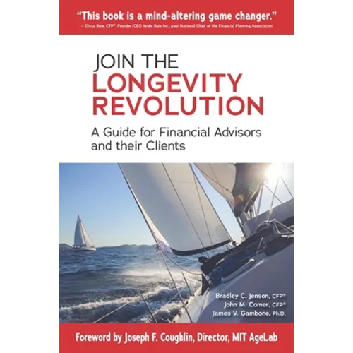 Join the Longevity Revolution: A Guide for Financial Advisors and their Clients