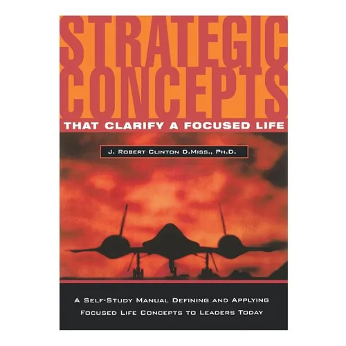 Strategic Concepts That Clarify a Focused Life