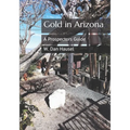 Gold in Arizona: A Prospectors Guide