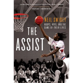 The Assist: Hoops, Hope, and the Game of Their Lives