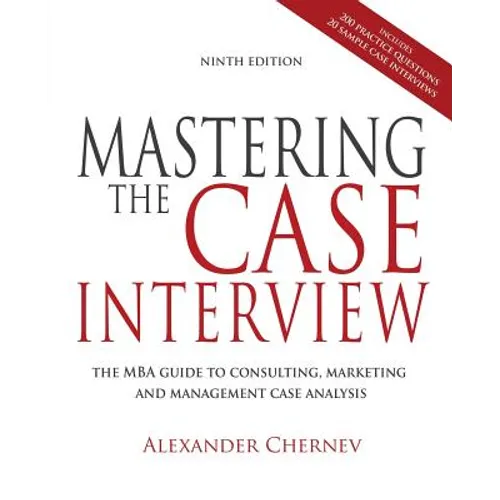 Mastering the Case Interview, 9th Edition