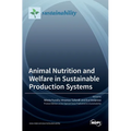 Animal Nutrition and Welfare in Sustainable Production Systems