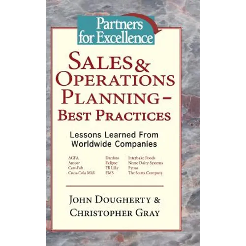Sales & Operations Planning - Best Practices: Lessons Learned from Worldwide Companies