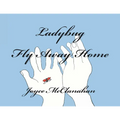 Ladybug, Fly Away Home