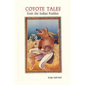 Coyote Tales from the Indian Pueblos