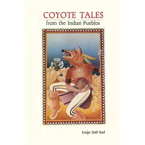 Coyote Tales from the Indian Pueblos