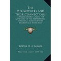 The Meriwethers And Their Connections: A Family Record, Giving The Genealogy Of The Meriwethers In America, Together With Biographical Notes And Sketc