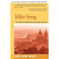 Killer Smog: The World's Worst Air Pollution Disaster