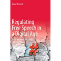 Regulating Free Speech in a Digital Age: Hate, Harm and the Limits of Censorship