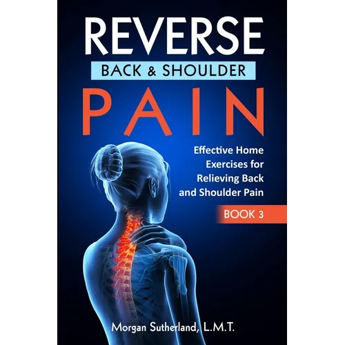 Reverse Back and Shoulder Pain: Effective Home Exercises for Back and Shoulder Pain