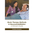 Music Therapy Methods in Neurorehabilitation: A Clinician's Guide
