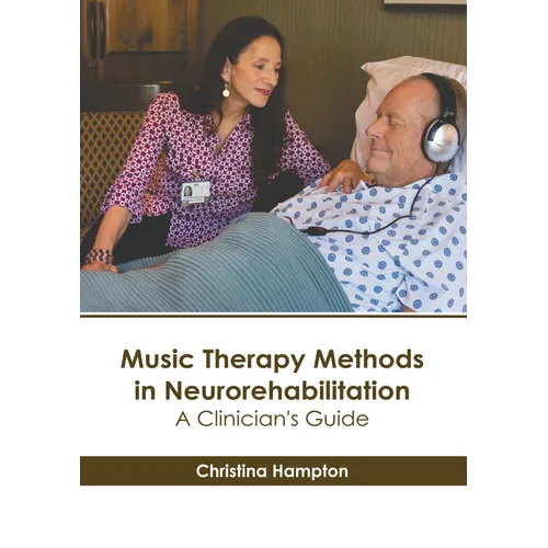 Music Therapy Methods in Neurorehabilitation: A Clinician's Guide