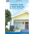 Consumer's Guide to Radon Reduction: How to Fix Your Home