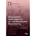 Measurement Technologies for up- and Downstream Bioprocessing