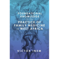 Foundational Knowledge for the Practice of Family Medicine in West Africa