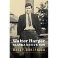 Walter Harper, Alaska Native Son