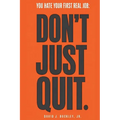 You Hate Your First Real Job: Don't Just Quit: How early-career hiring actually works, and how to make your next move the right one