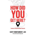 How Did You Get Here: Lessons of Unconventional Success