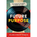 Future Purpose: The Playlist to Design a Career You Love