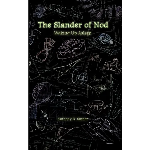 The Slander of Nod: Waking up Asleep