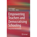 Empowering Teachers and Democratising Schooling: Perspectives from Australia